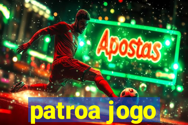 patroa jogo